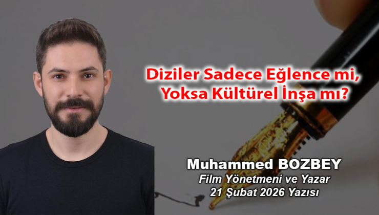 Diziler: Eğlence mi, Kültürel İnşa mı?