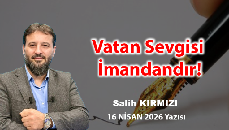 Vatan Sevgisi: Birlikte Güçlü, Ayrı Düşmemeliyiz!